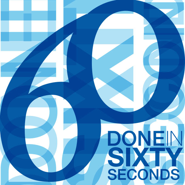 "Done in 60 Seconds" Typografisch aufgbereitet, in blauer Schrift